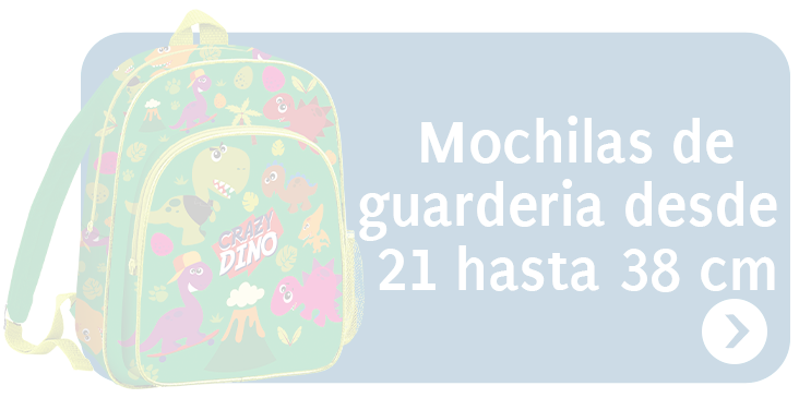 Mochilas de Guarderia desde 21 hasta 38cm