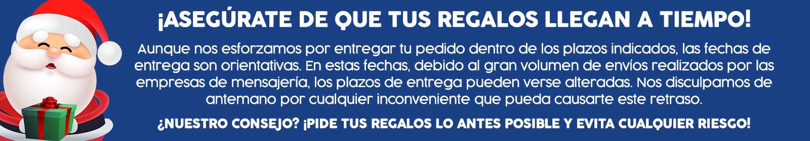 ¡Asegúrate de que tus regalos llegan a tiempo!